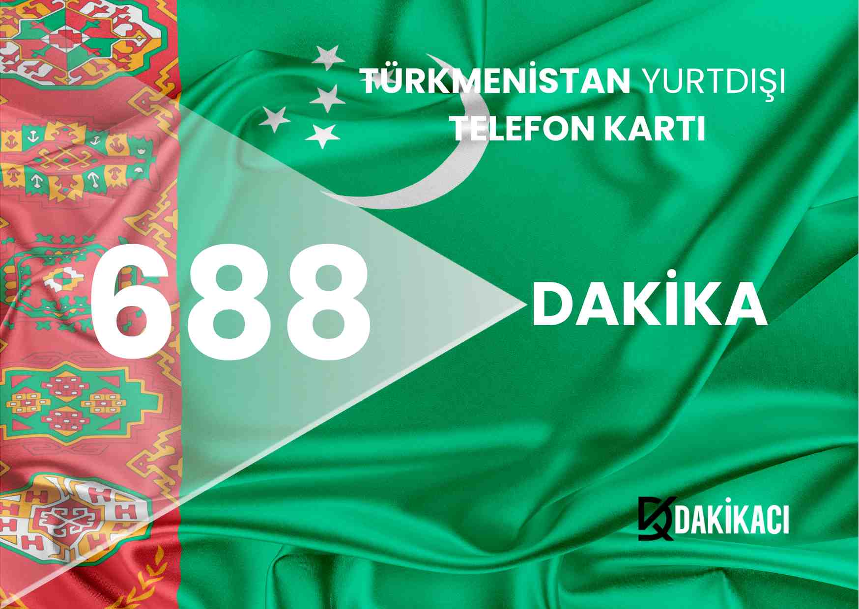 TÜRKMENİSTAN YURTDIŞI 688 DAKİKA PAKETİ